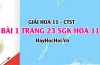 Giải bài 1 trang 23 Hoá 11 SGK Chân trời sáng tạo